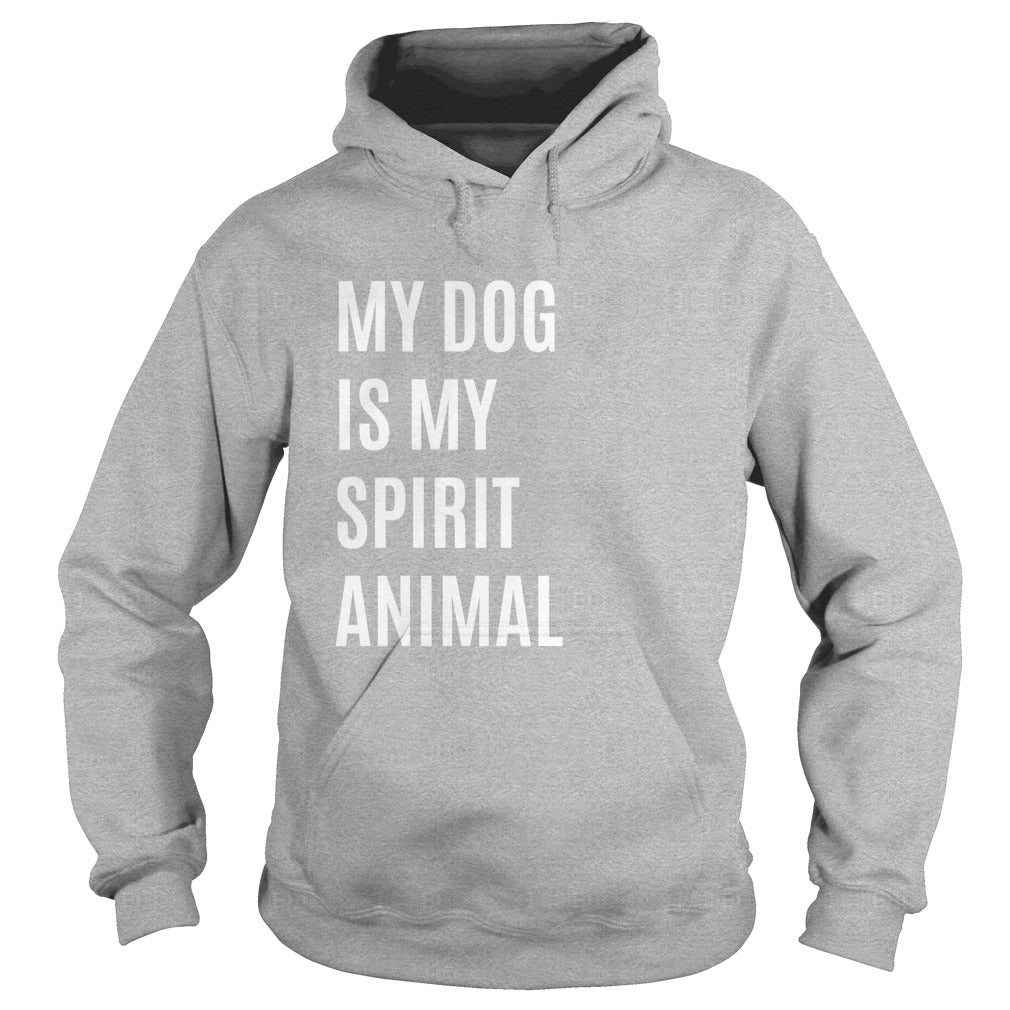My Dog Is My Spirit Animal