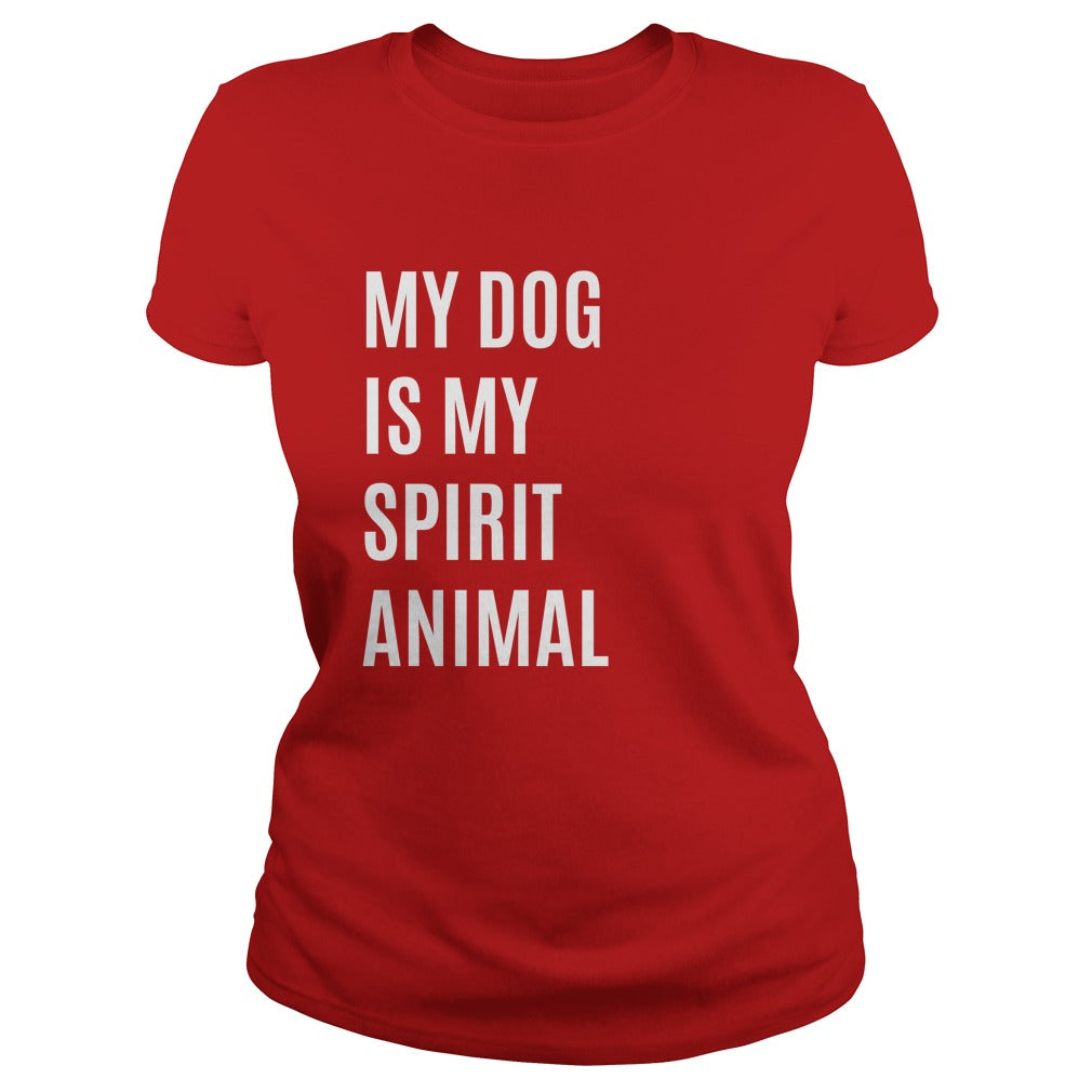 My Dog Is My Spirit Animal