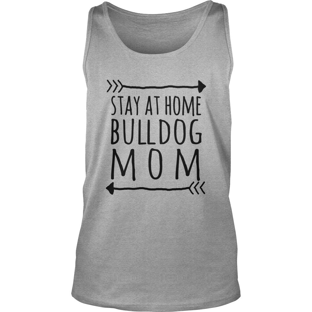 Stay at home BULLDOG mom tshirt