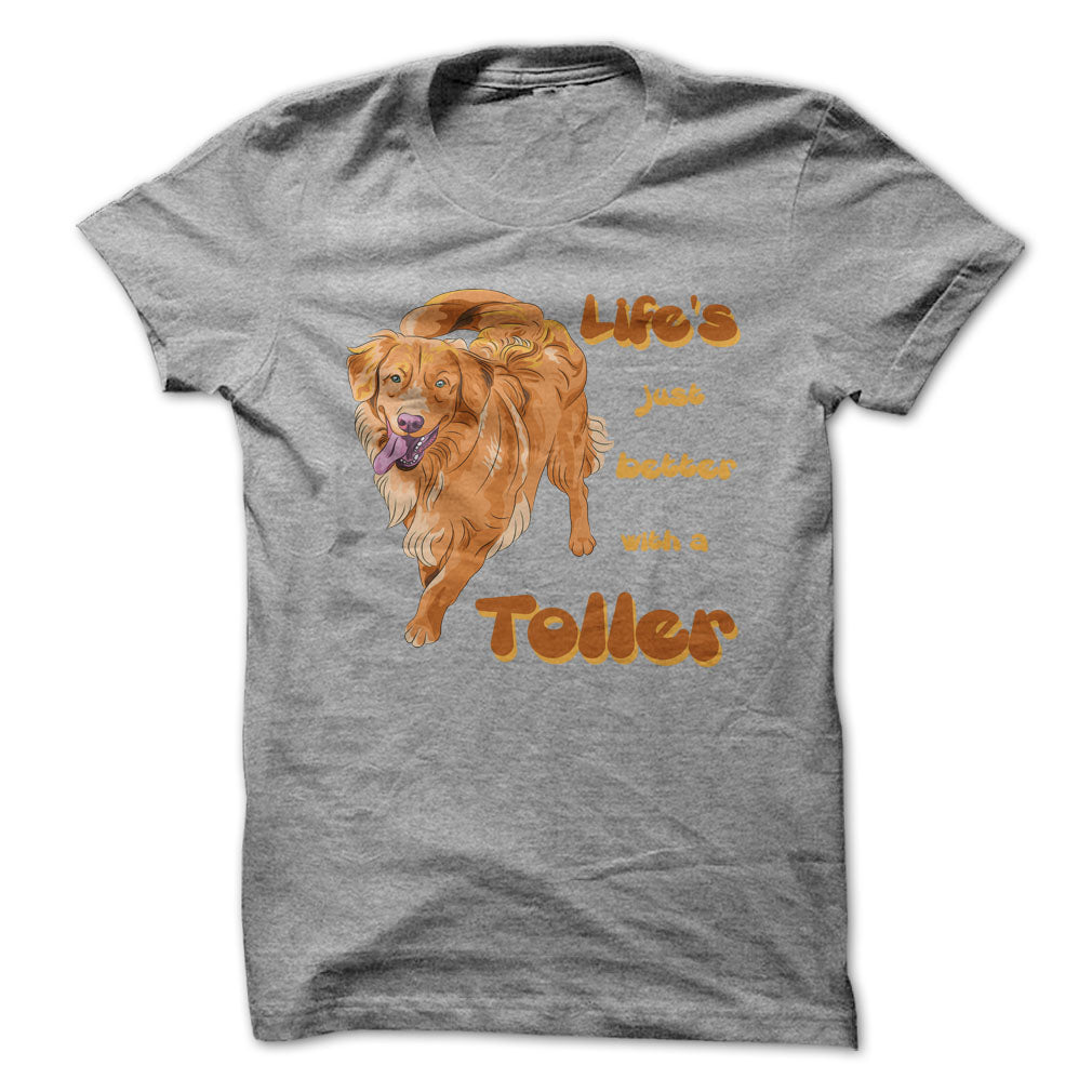 Life is just better with a Toller! For Nova Scotia Duck Tolling Retriever Lovers!