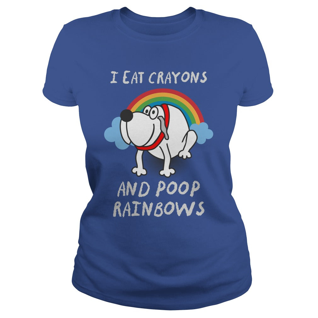 I Eat Crayons And Poop Rainbows Great Gift For Any Funny Dog Lover