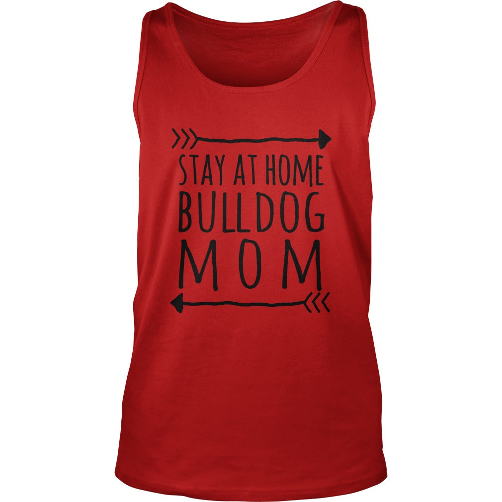 Stay at home BULLDOG mom tshirt