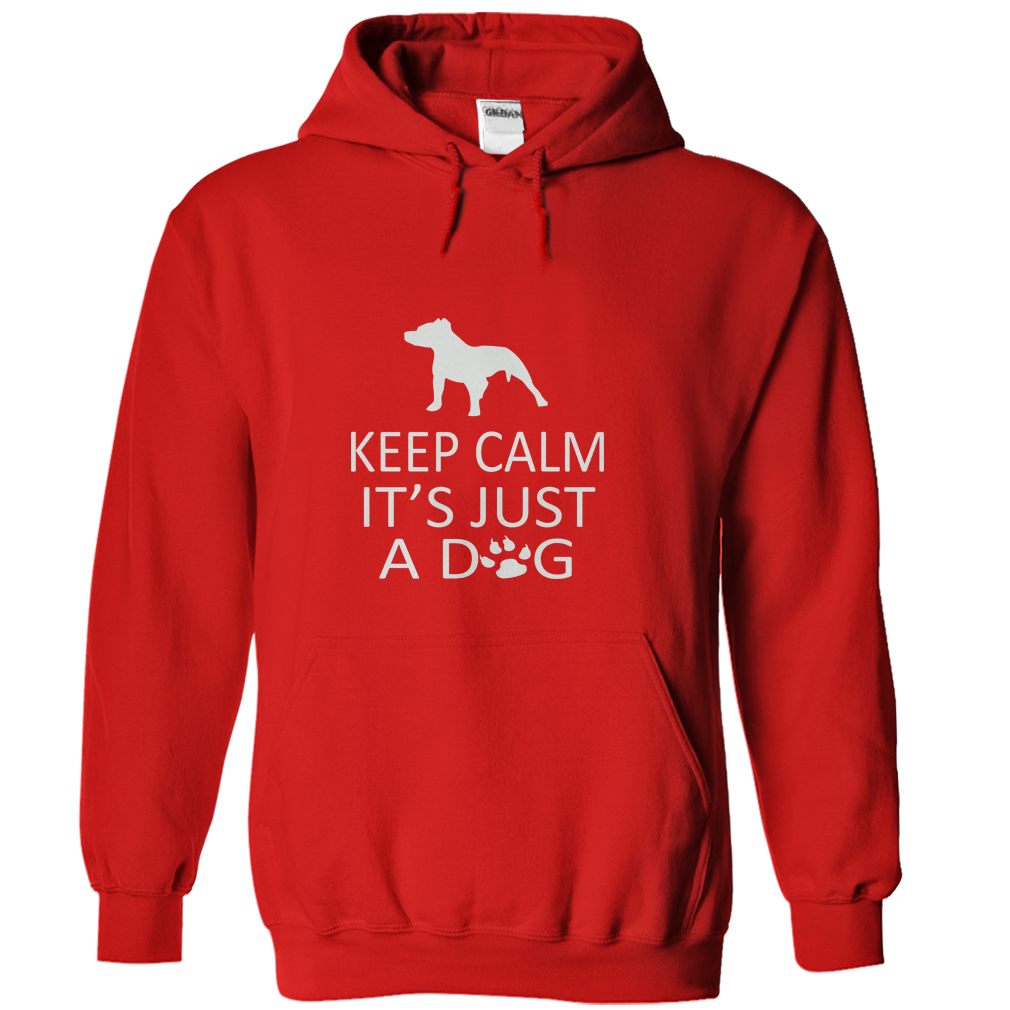 Keep Calm Its Just A Dog
