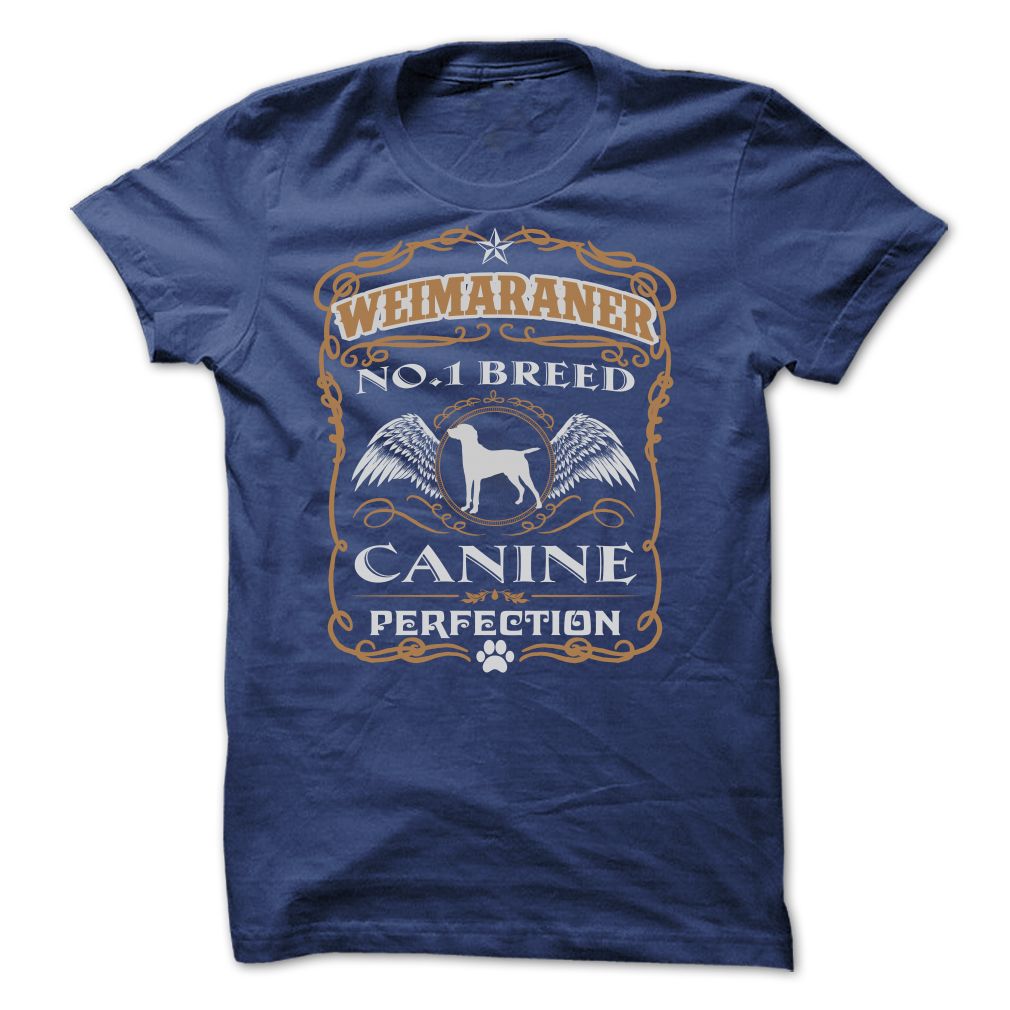 WEIMARANER NO 1 BREED CANINE PERFECTION T SHIRTS