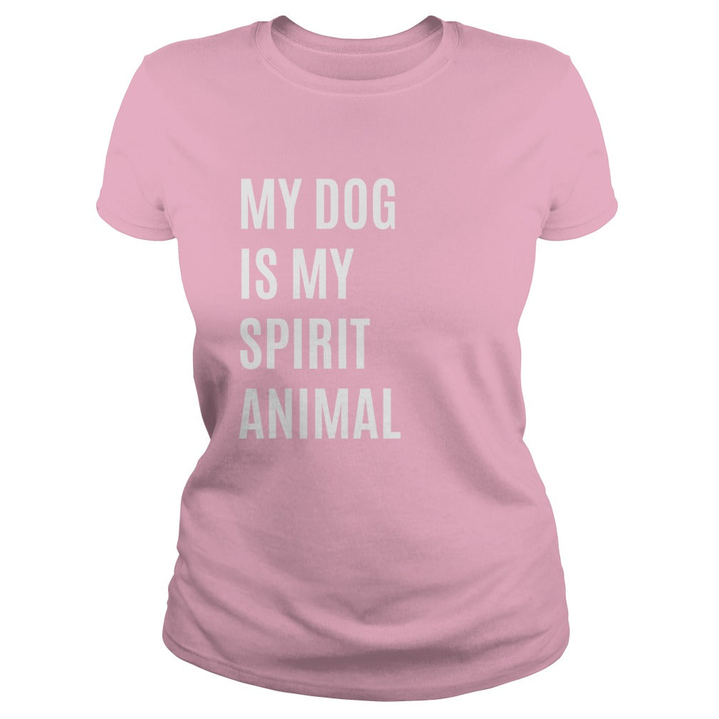 My Dog Is My Spirit Animal