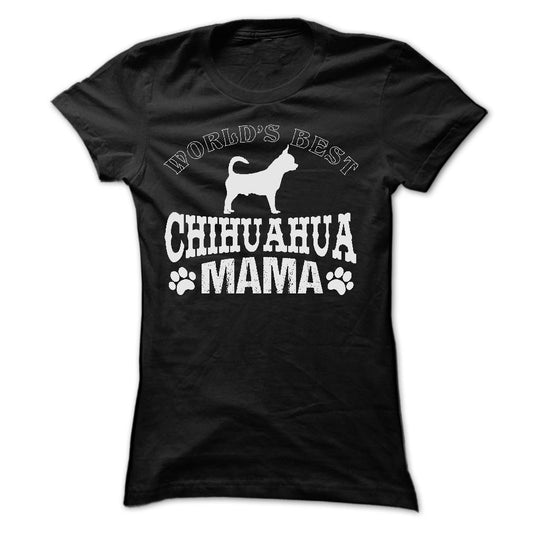 WORLDS BEST CHIHUAHUA MAMA