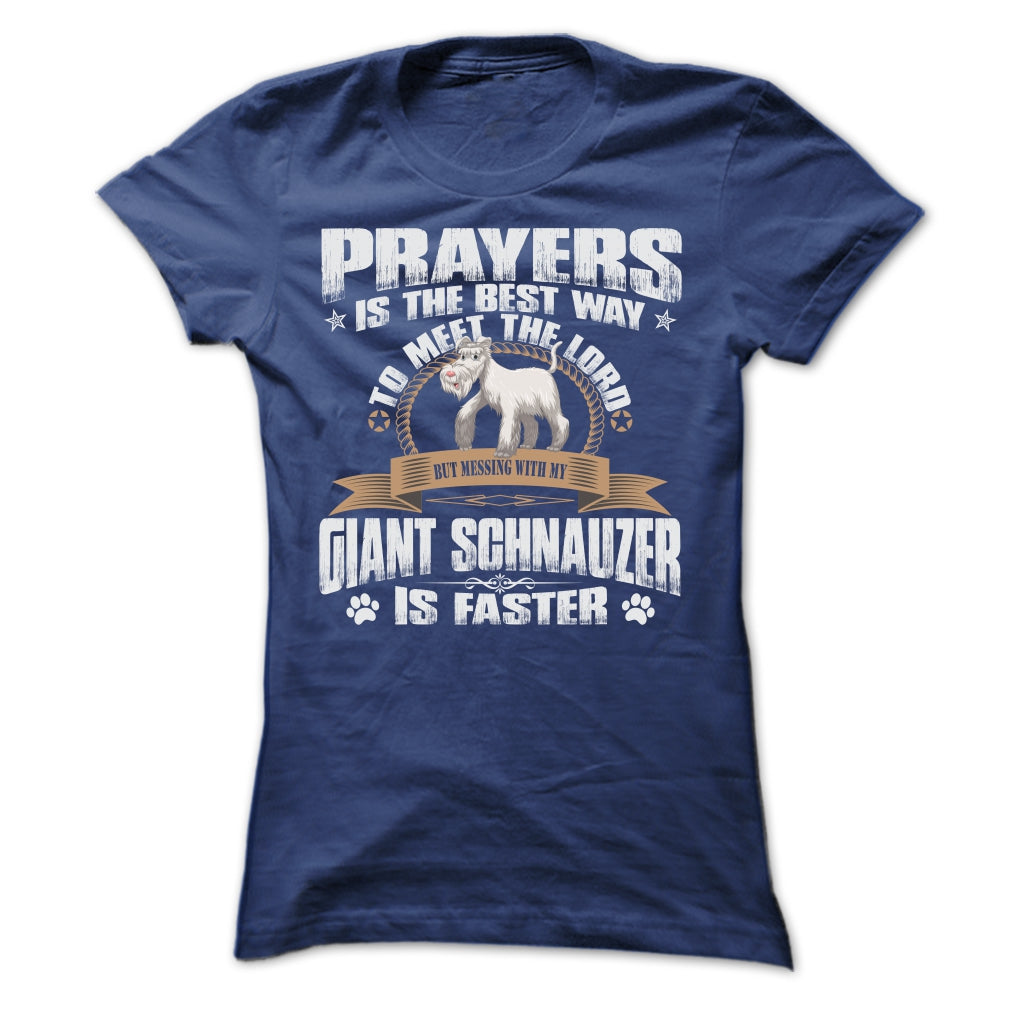 BUT MESSING MY GIANT SCHNAUZER IS FASTER TSHIRTS - Test