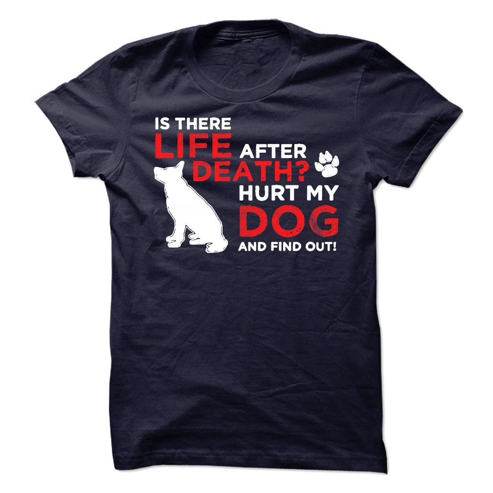 Life After Death Hurt my dog, find out!