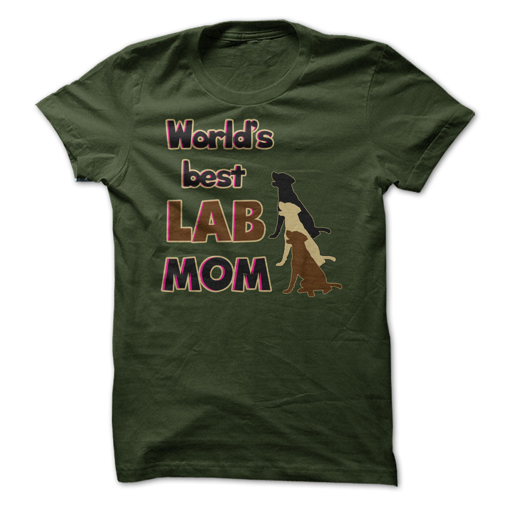 Worlds Best Lab  mom! Especially for Labrador lovers!