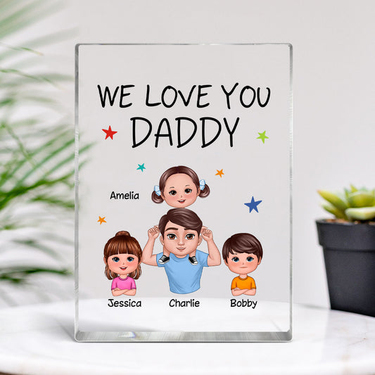 We Love You Doll Dad And Kids Piggyback Personalized Vertical Rectangle Acrylic Block Plaque