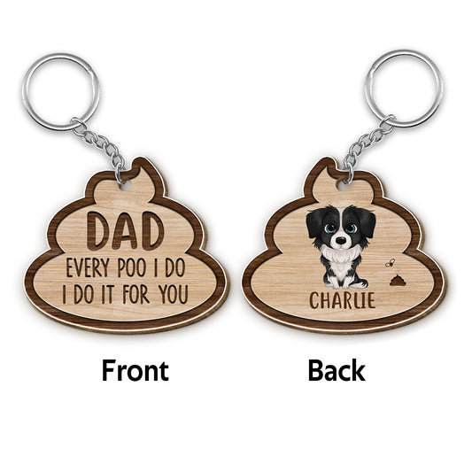 Dog Dad Every Poo We Do Personalized Wooden Keychain