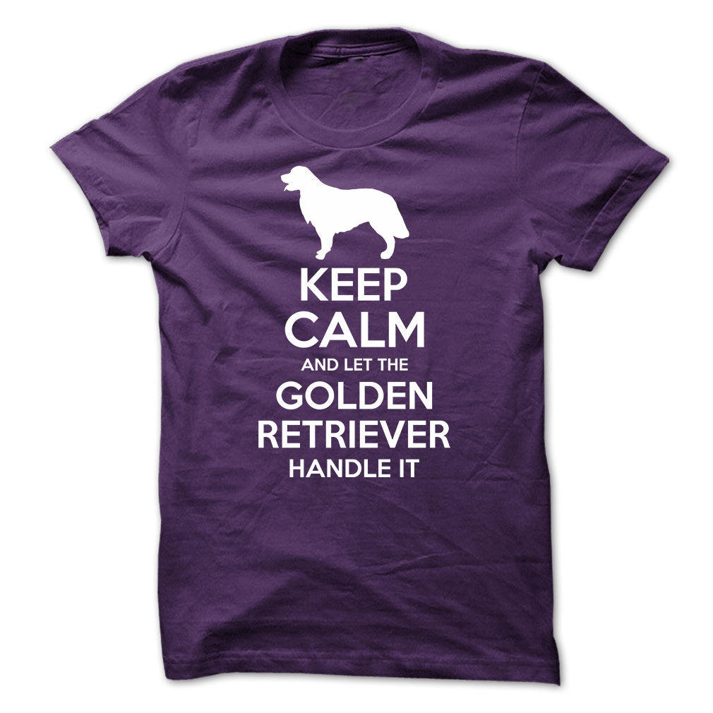 Keep Calm and Let the Golden Retriever Handle it