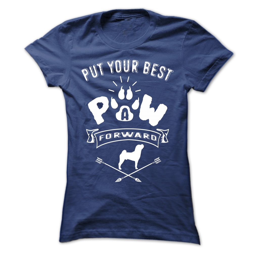 PUT YOUR BEST A PAW FORWARD-SHARPEI