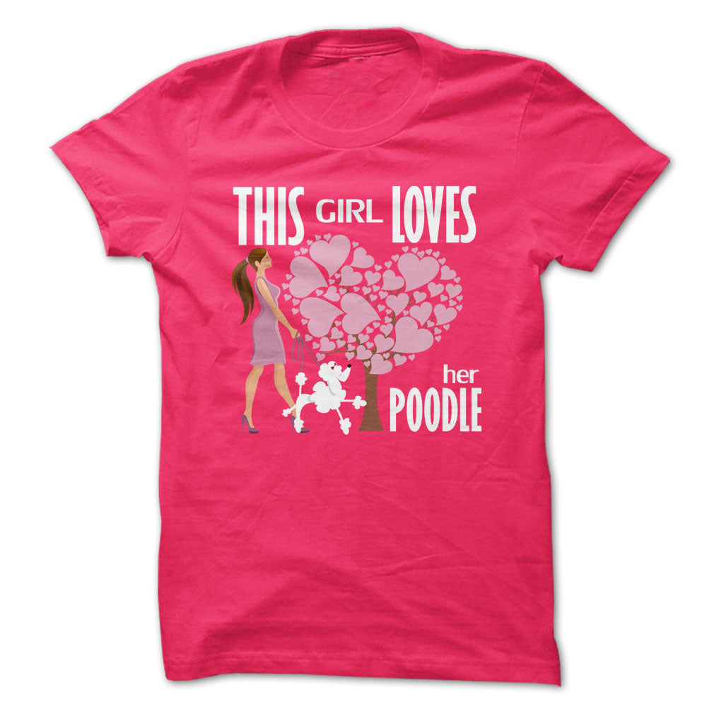 This Girl Loves Her Poodle