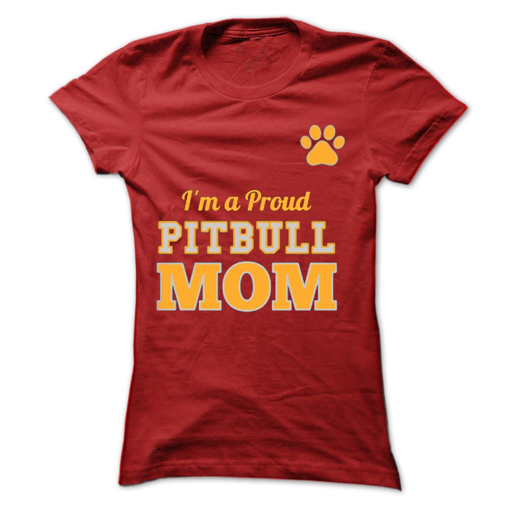Proud Pitbull MoM Tees &amp; Hoodie