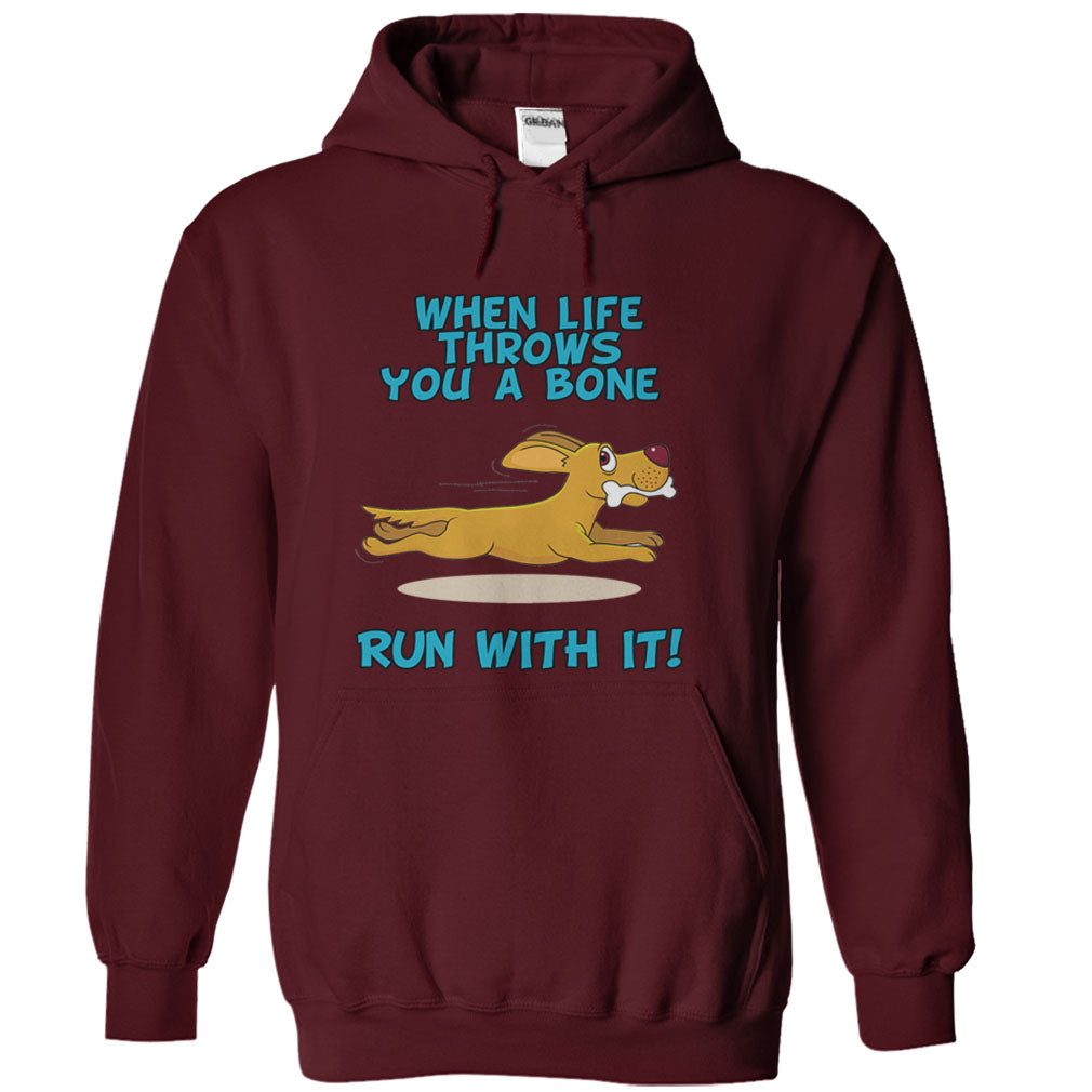When Life Throws You A Bone, Run With It!