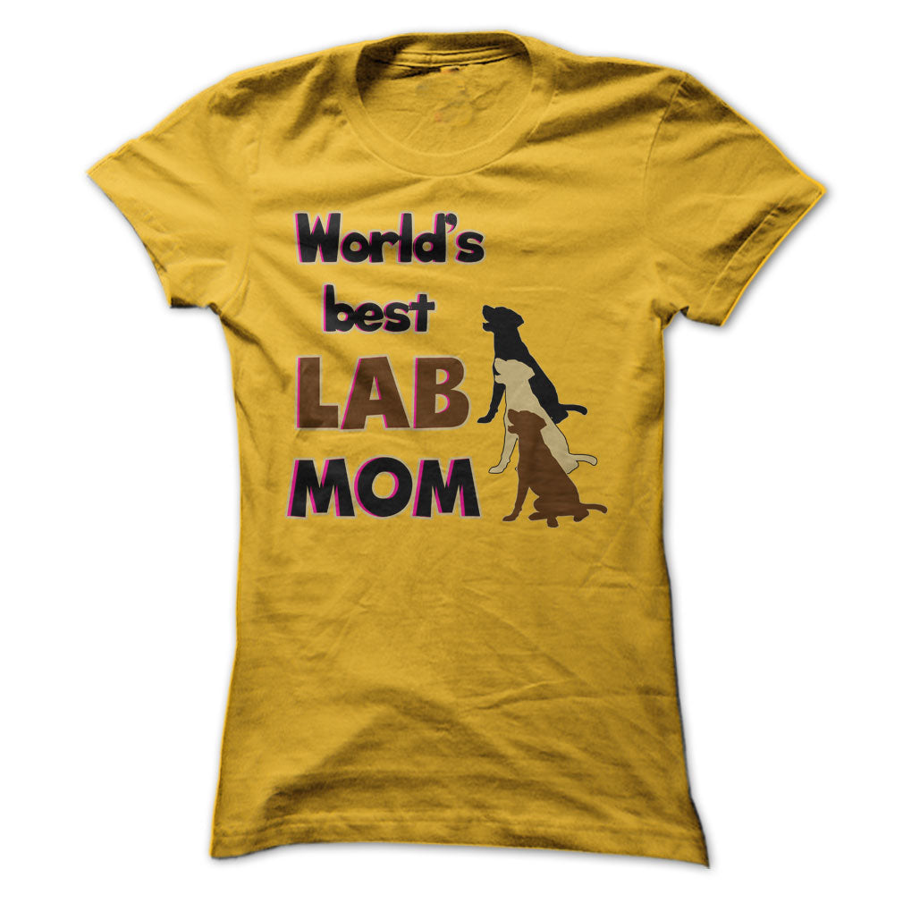 Worlds Best Lab  mom! Especially for Labrador lovers!