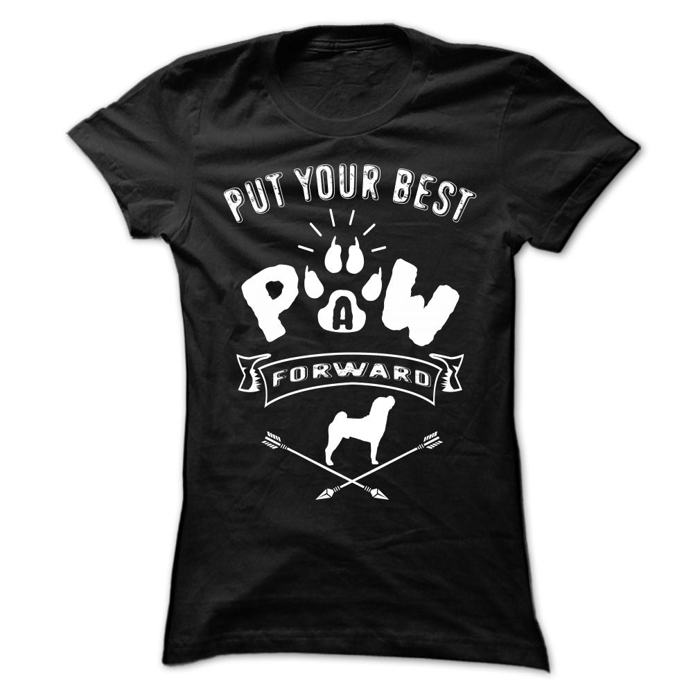 PUT YOUR BEST A PAW FORWARD-SHARPEI