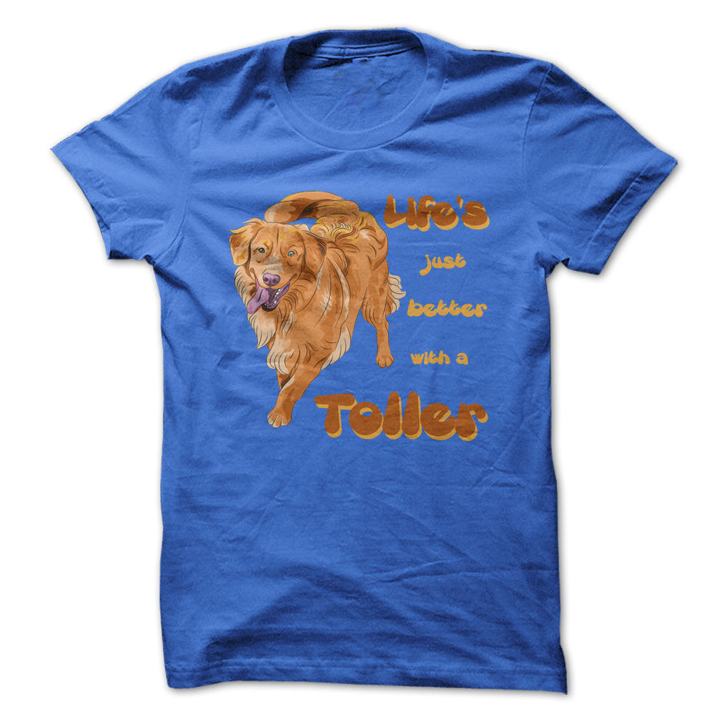 Life is just better with a Toller! For Nova Scotia Duck Tolling Retriever Lovers!