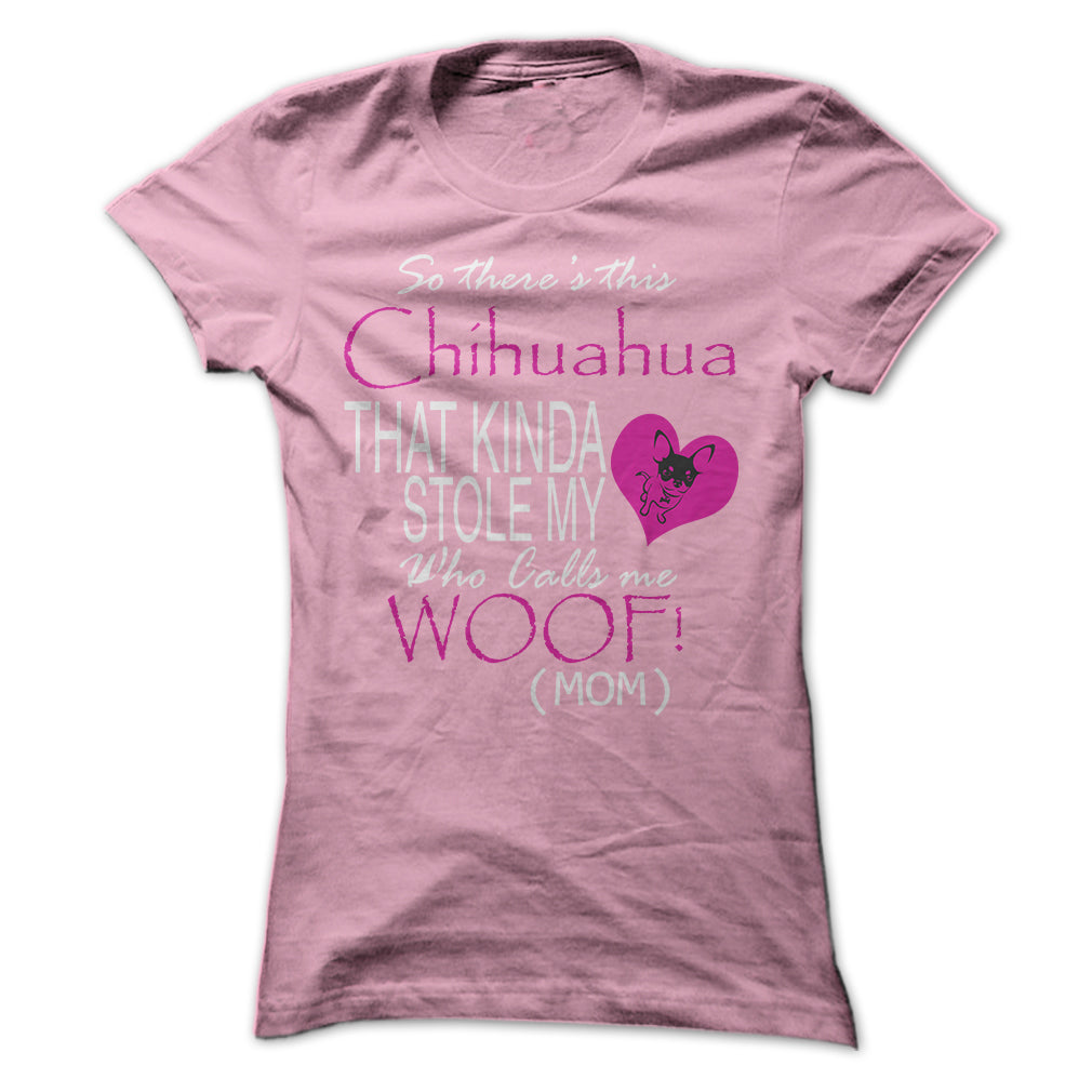 Chihuahua Stole My Heart Funny Shirt