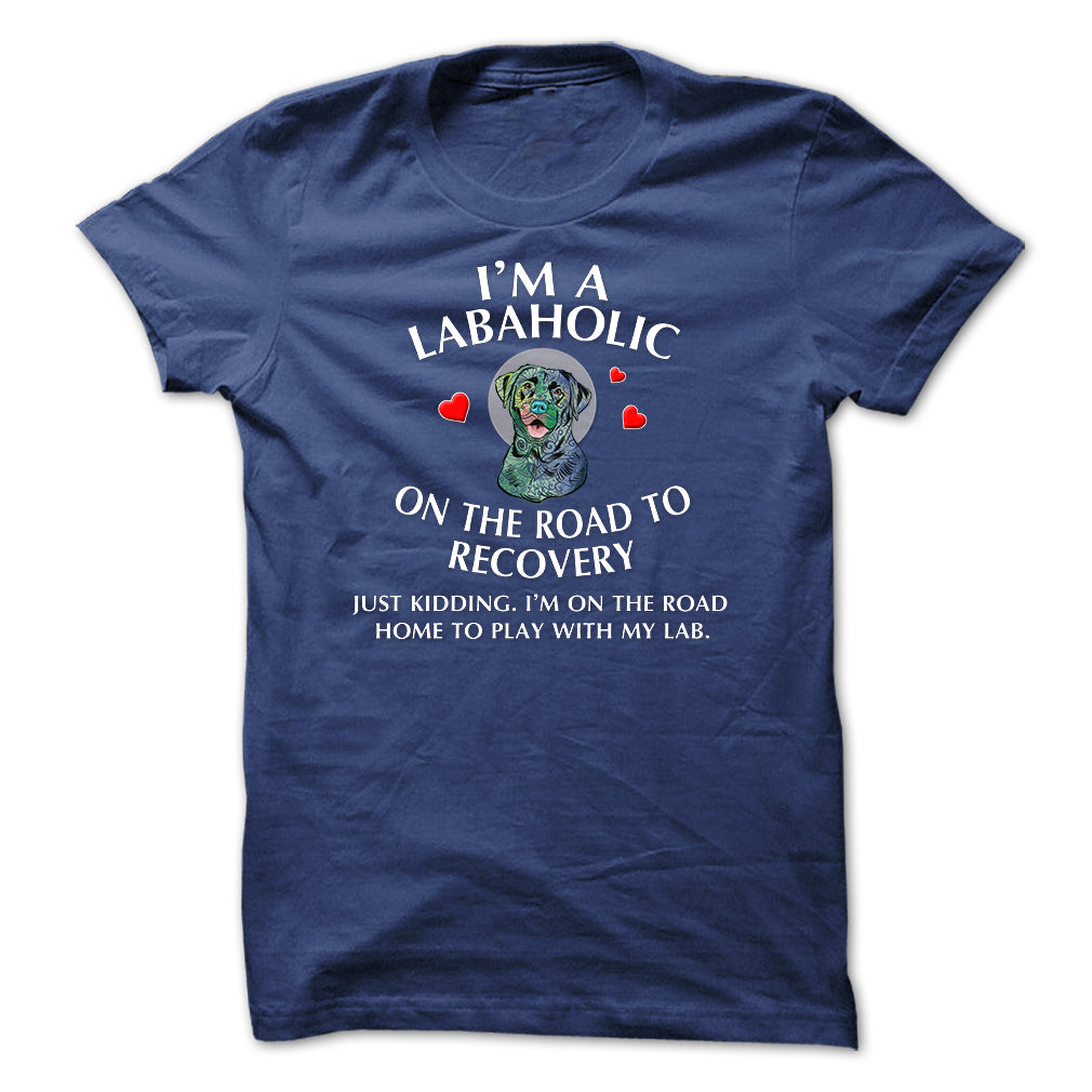 Im a Labaholic On The Road To Recovery
