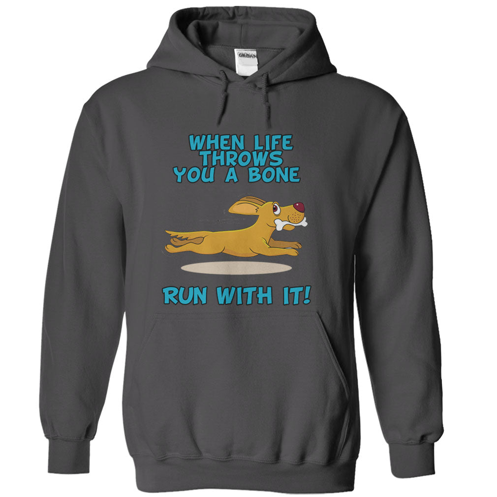 When Life Throws You A Bone, Run With It!