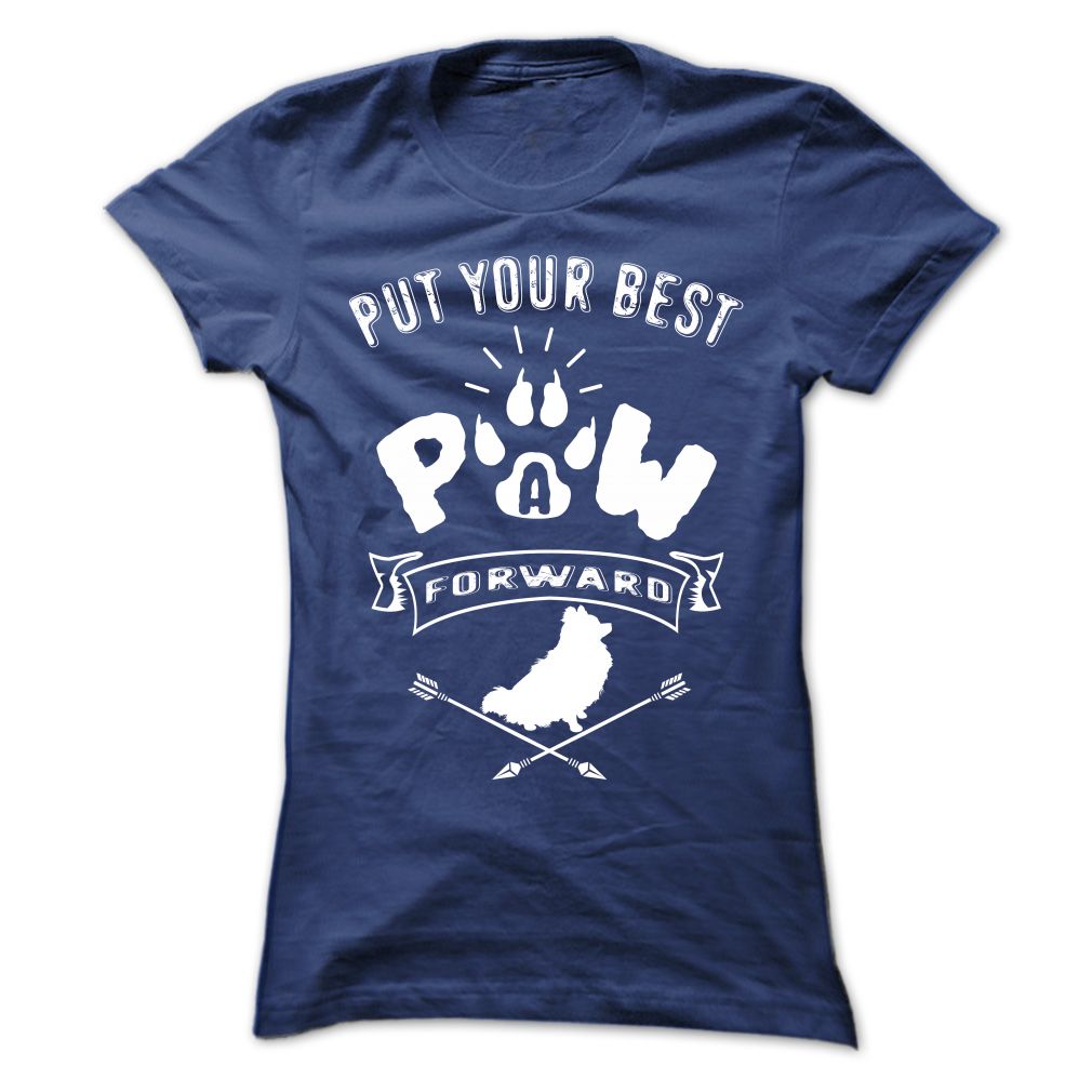 PUT YOUR BEST A PAW FORWARD pomeranian