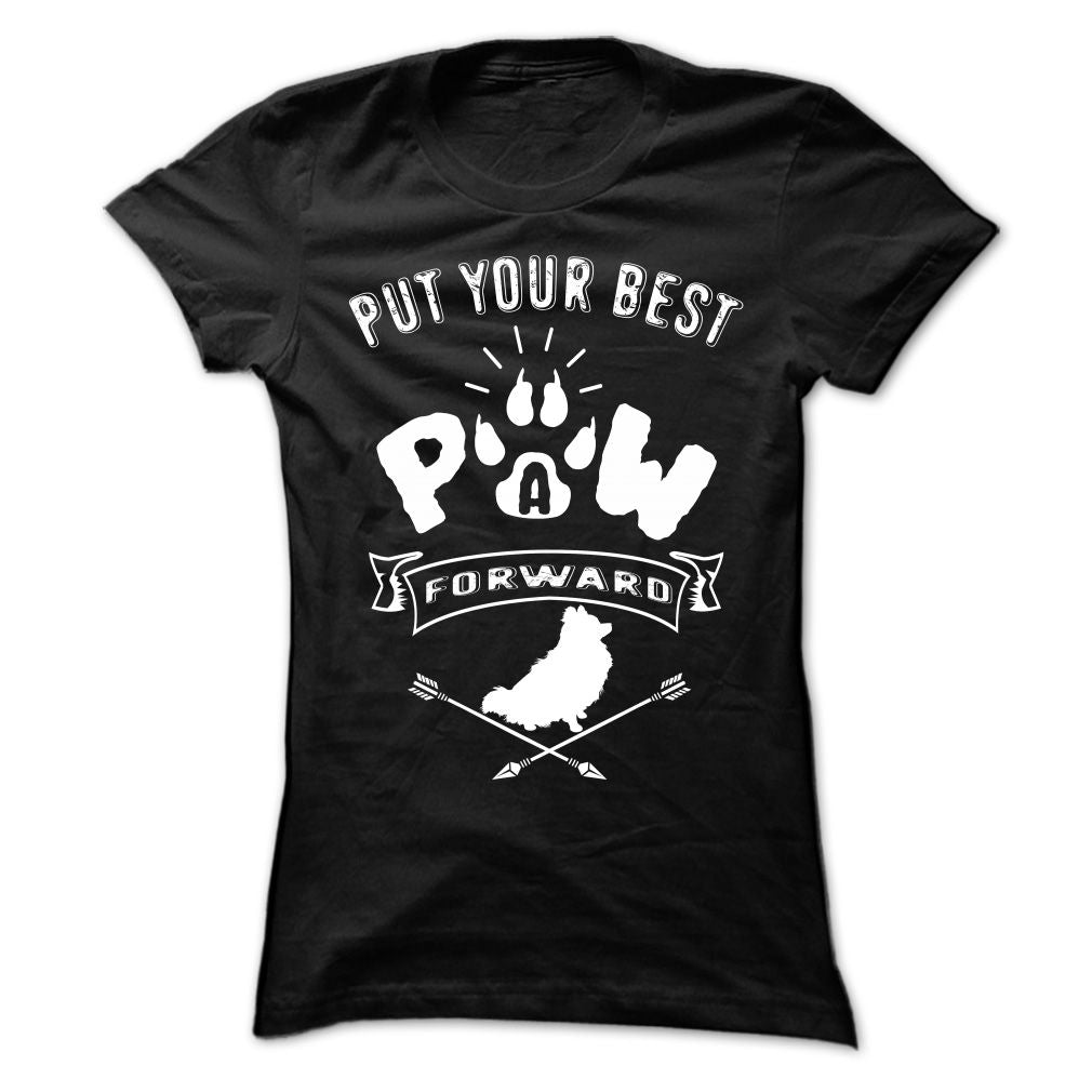 PUT YOUR BEST A PAW FORWARD pomeranian