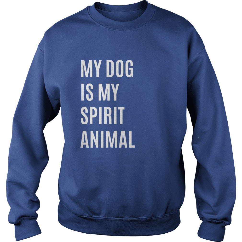 My Dog Is My Spirit Animal
