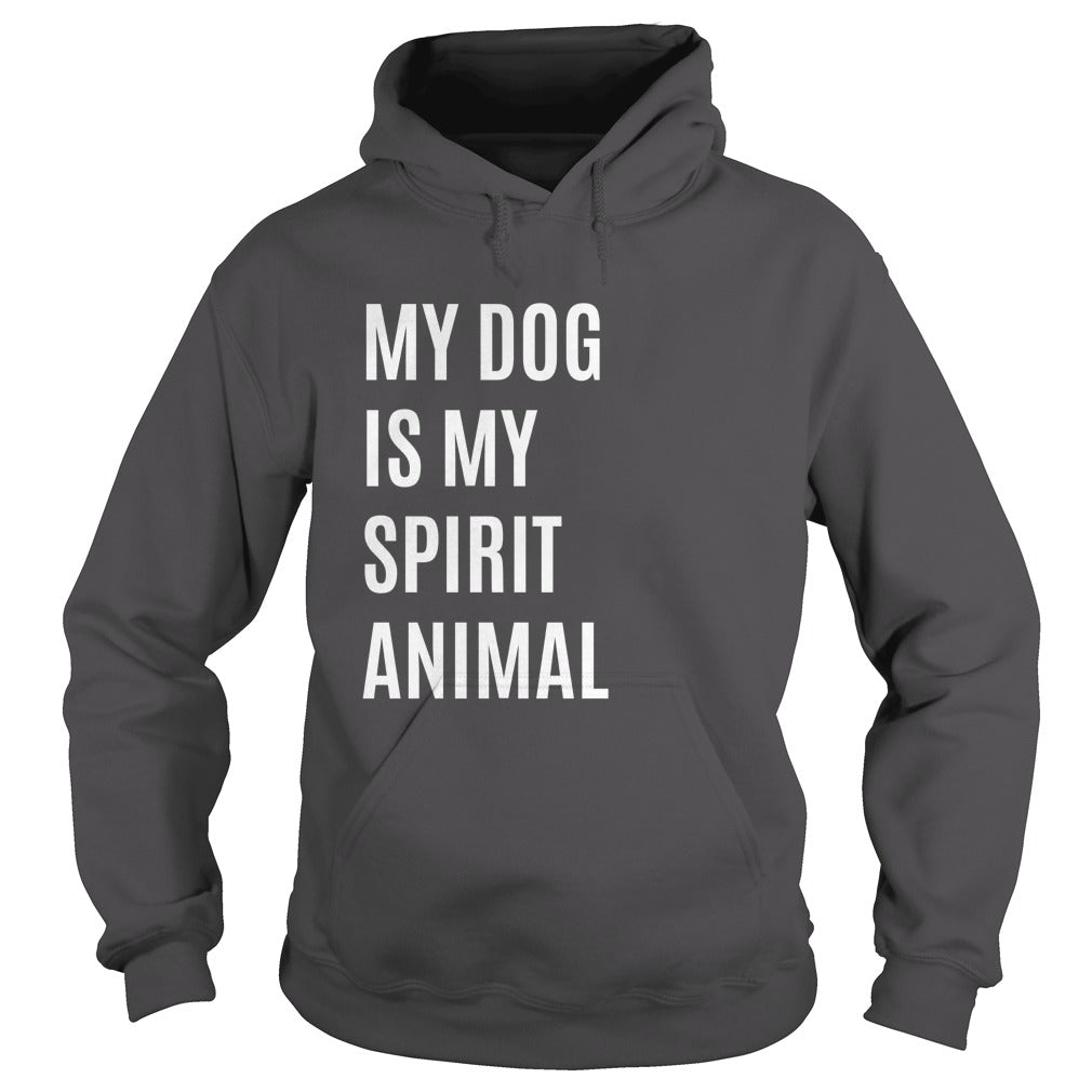 My Dog Is My Spirit Animal