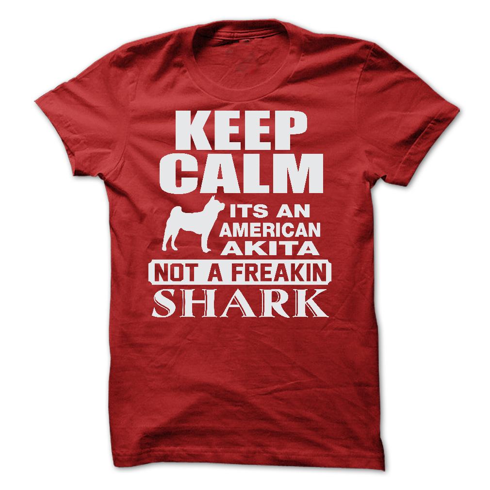 KEEP CALM IT IS AN AMERICAN AKITA