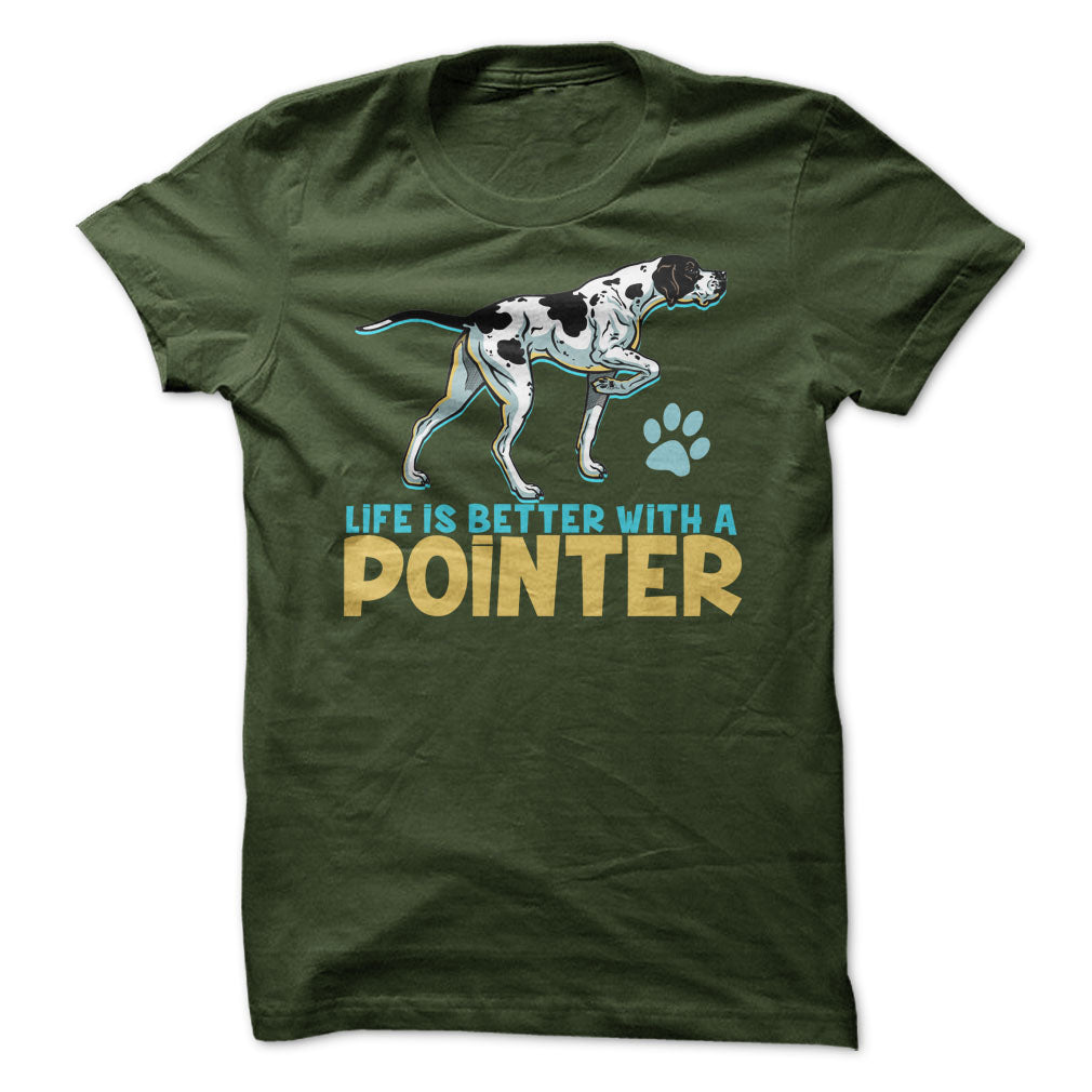 Life is better with a Pointer! For Pointer dog lovers!