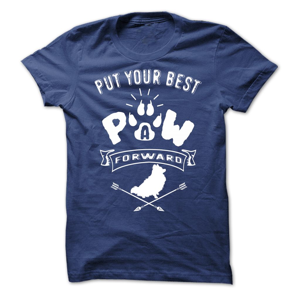 PUT YOUR BEST A PAW FORWARD pomeranian