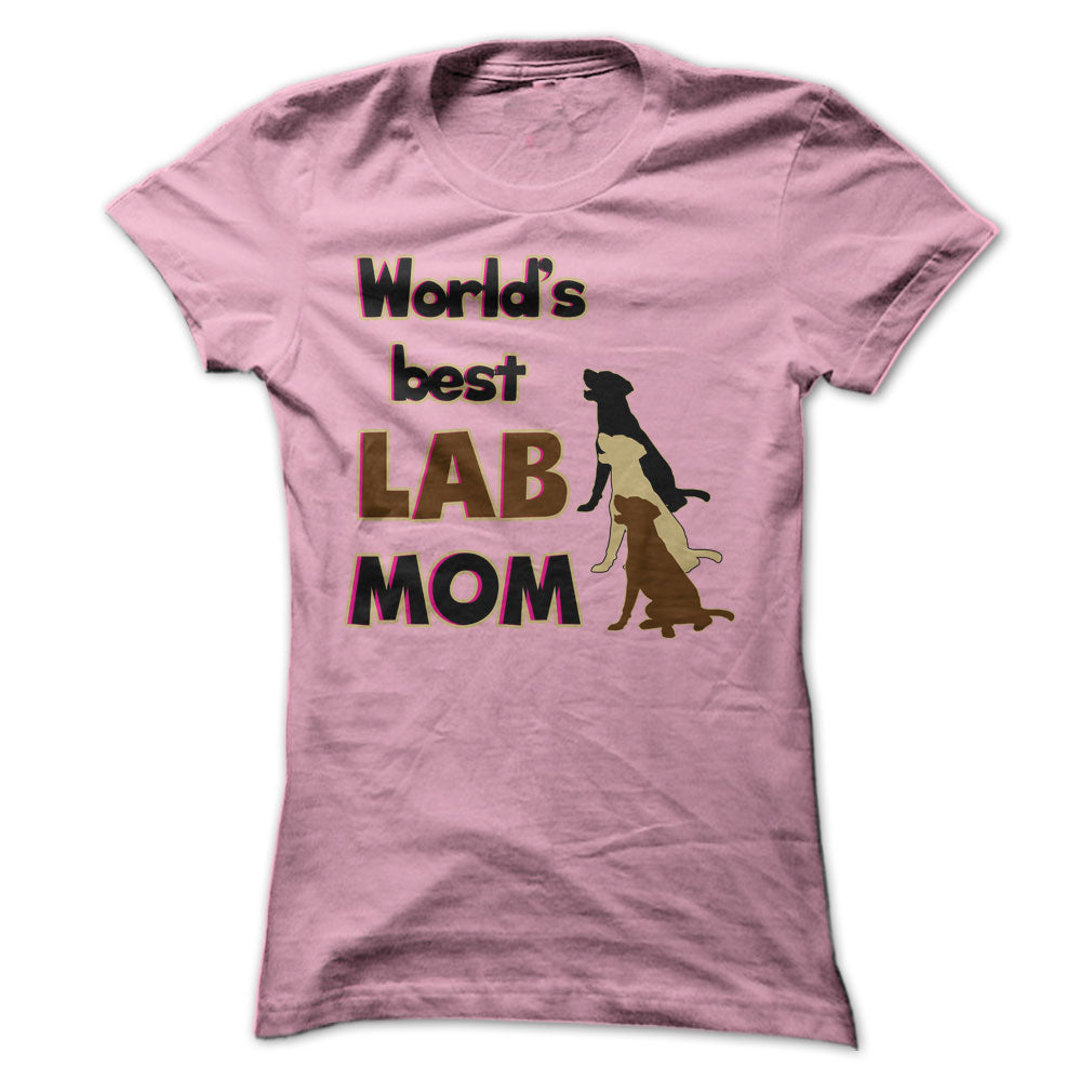 Worlds Best Lab  mom! Especially for Labrador lovers!
