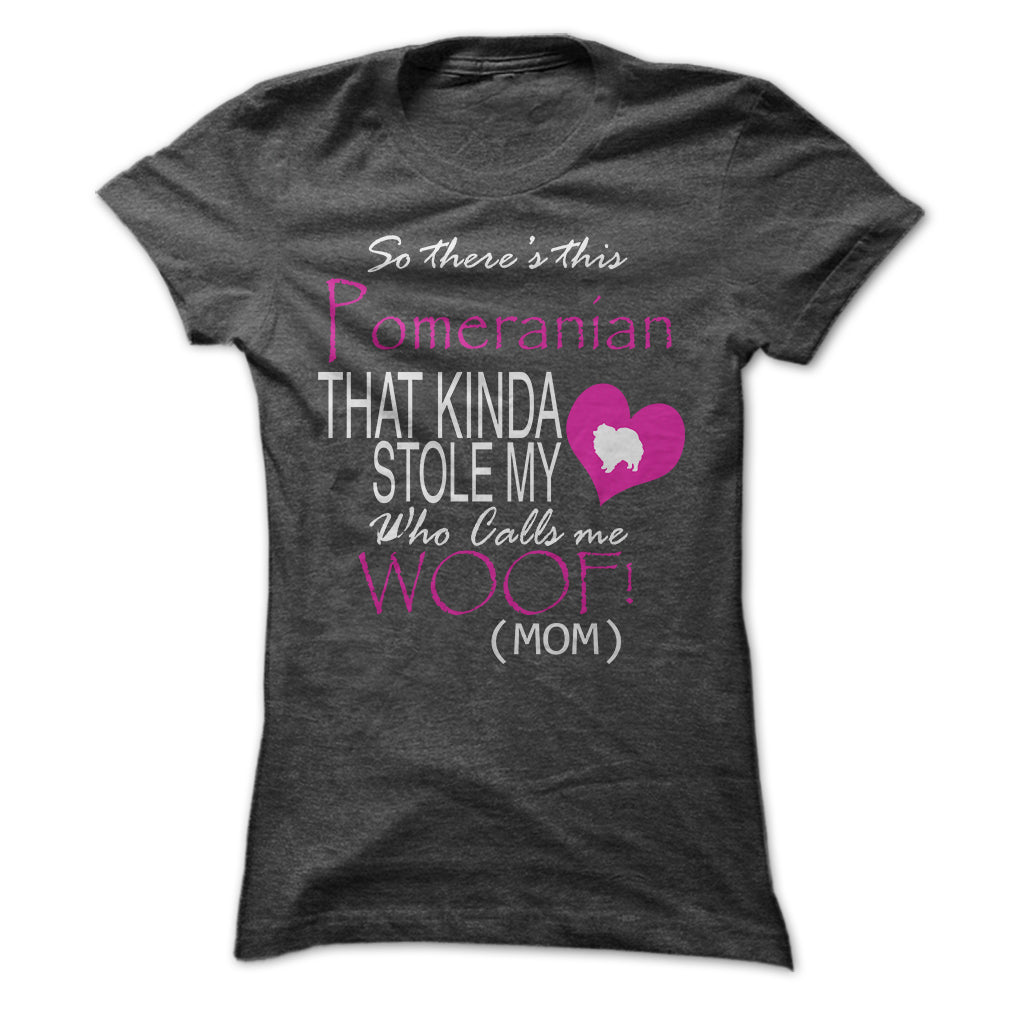 Pomeranian Stole My Heart Funny Shirt