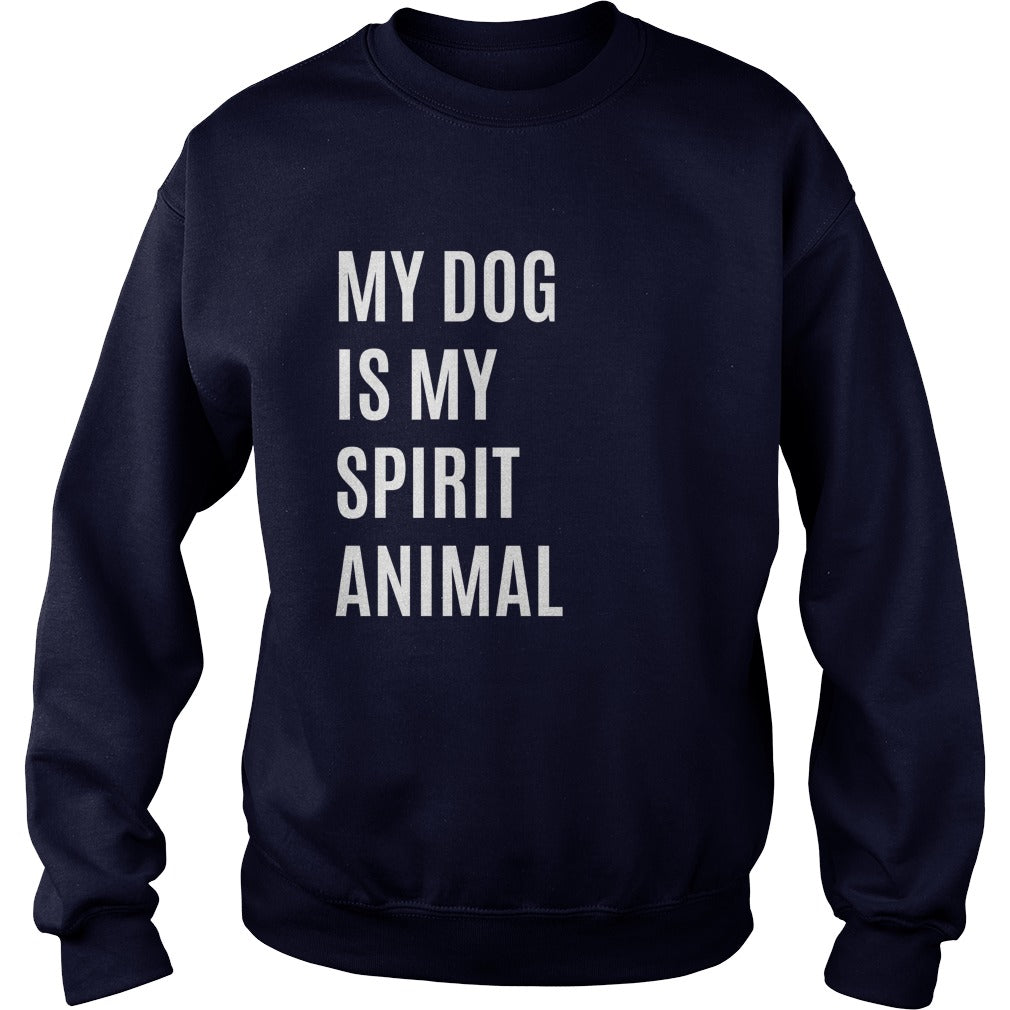 My Dog Is My Spirit Animal