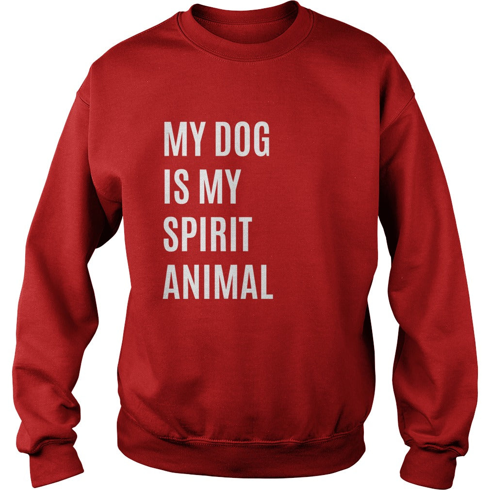 My Dog Is My Spirit Animal