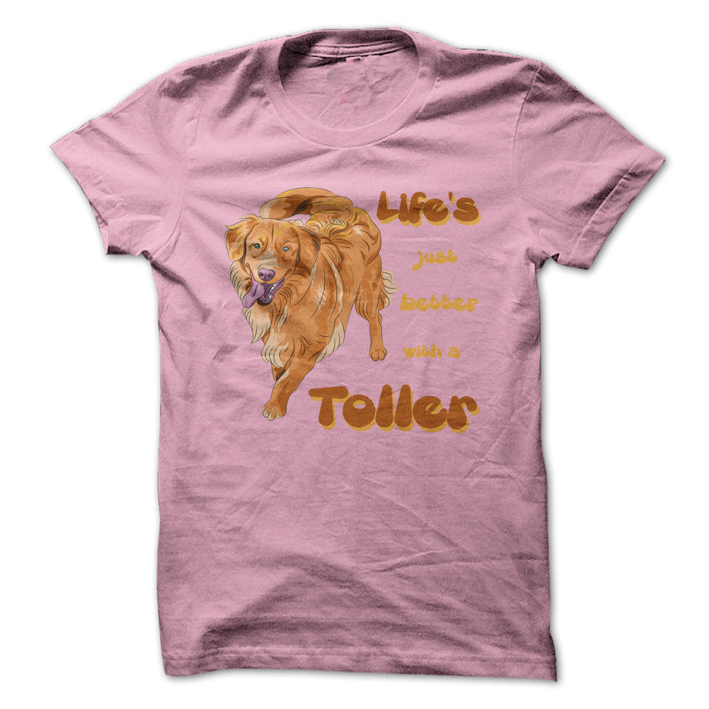 Life is just better with a Toller! For Nova Scotia Duck Tolling Retriever Lovers!