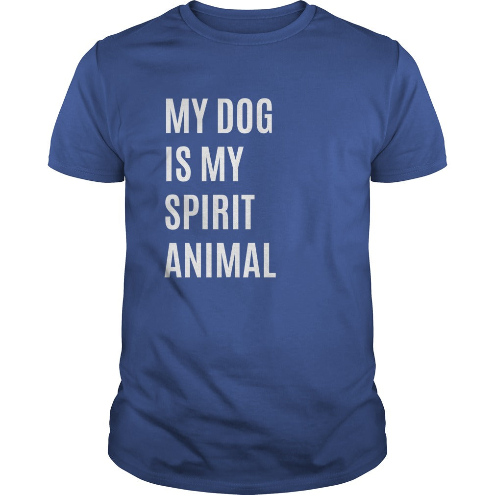 My Dog Is My Spirit Animal