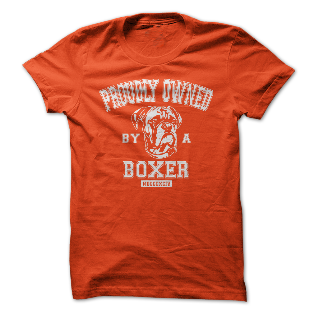 PROUDLY OWNED BY A BOXER