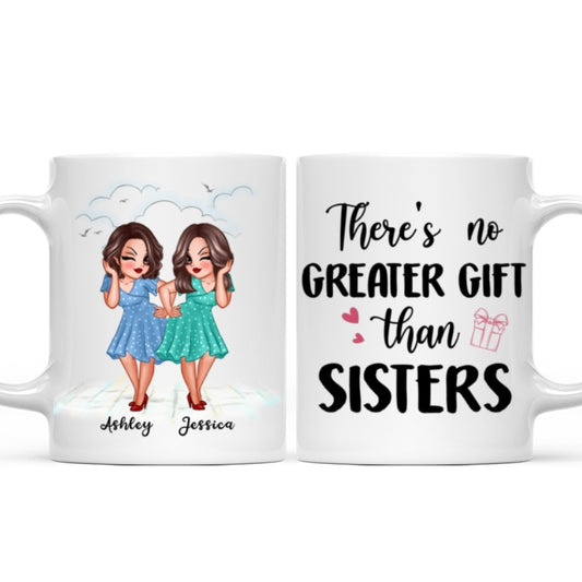 No Greater Gift Than Sisters Bestie Personalized Mug